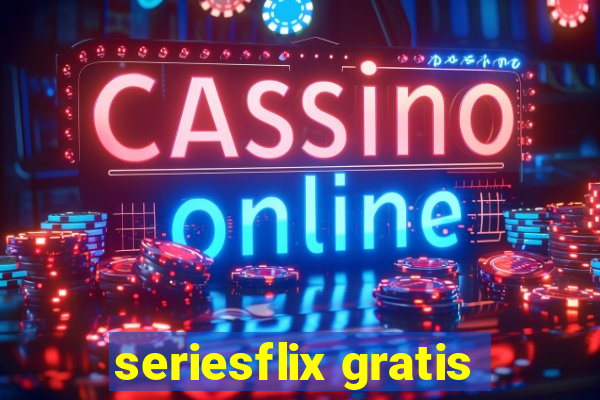 seriesflix gratis